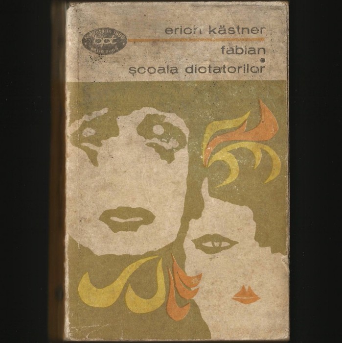 FABIAN * ȘCOALA DICTATORILOR - ERICH KASTNER - BPT