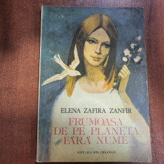 Frumoasa de pe planeta fara nume de Elena Zafira Zanfir