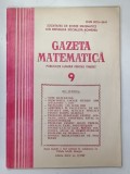 GAZETA MATEMATICA , PUBLICATIE LUNARA PENTRU TINERET , NUMARUL 9 , ANUL XCIV de NICOLAE TEODORESCU , 1989