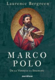 Cumpara ieftin Marco Polo. De La Venetia La Shangdu, Laurence Bergreen - Editura Art