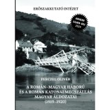 A rom&aacute;n-magyar h&aacute;bor&uacute; &eacute;s a rom&aacute;n katonai megsz&aacute;ll&aacute;s magyar &aacute;ldozatai (1919-1920) - 2. jav&iacute;tott kiad&aacute;s - Perczel Oliv&eacute;r