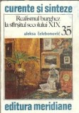 Cumpara ieftin Realismul burghez sfarsit secol XIX editura Meridiane colectie Curente si Sinteze 1982