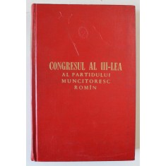 CONGRESUL AL III - LEA AL PARTIDULUI MUNCITORESC ROMAN , 20 -25 IUNIE 1960 , APARUTA 1961
