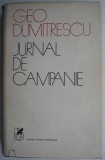 Jurnal de campanie &ndash; Geo Dumitrescu - Carte Beletristica