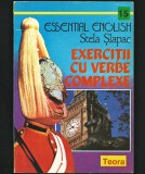 EXERCIȚII CU VERBE COMPLEXE - ESSENTIAL ENGLISH - STELA ȘLAPAC, EDITURA TEORA