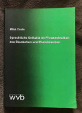Sprachliche Unikalia im Phraseolexikon des Deutschen und Rum&auml;nischen/ M. Crudu, 2016