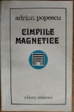 ADRIAN POPESCU - CAMPIILE / CIMPIILE MAGNETICE (VERSURI, editia princeps - 1976) [coperta de DUMITRU VERDES / tiraj 580 ex.]