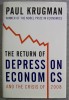 The Return of Depression Economics &amp; The Crisis of 2008 - Paul Krugman, Engleza, Paperback, 2009, Economie Politica