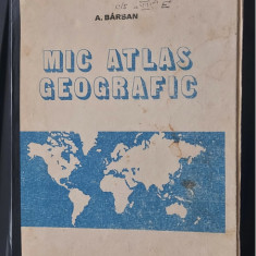 MIC ATLAS GEOGRAFIC - A.BARSAN