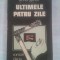 (C411) DEHEL GABOR - ULTIMELE PATRU ZILE