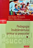 Cumpara ieftin Pedagogia invatamantului primar si prescolar (volumul 1) - 2019 - Ion Ovidiu Panisoara (B343)