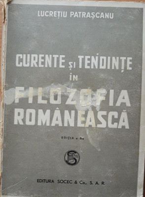 CURENTE SI TENDINȚE &amp;Icirc;N FILOZOFIA ROMANEASCA - LUCRETIU PATRASCANU, 1946 foto