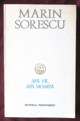 &amp;quot;APA VIE, APA MOARTA&amp;quot;, Marin Sorescu, 1987 foto