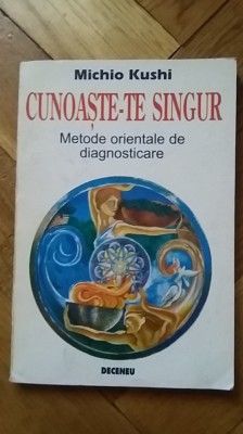 Michio Kushi - Cunoaste-te singur. Metode orientale de diagnosticare vindecarea foto