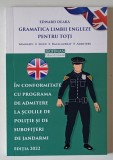 GRAMATICA LIMBII ENGLEZE PENTRU TOTI , IN CONFORMITATE CU PROGRAMA DE ADMITERE LA SCOLILE DE POLITIE SI DE SUBOFITERI DE JANDARMI de EDWARD DEARA , 20