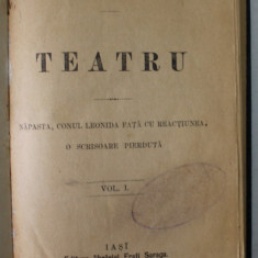 I L CARAGIALE TEATRU VOLUMELE I-II , IASI EDITURA LIBRARIEI FRATII SARAGA , 1893