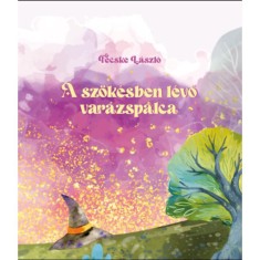 A sz&ouml;k&eacute;sben l&eacute;vő var&aacute;zsp&aacute;lca - Fecske L&aacute;szl&oacute;