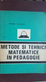 Metode si tehnici matematice in pedagogie