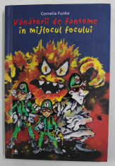 VANATORII DE FANTOME IN MIJLOCUL FOCULUI de CORNELIA FUNKE , cu ilustratiile autoarei , 2009 foto