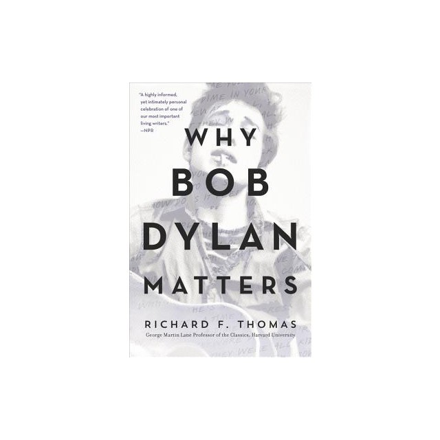 Why Bob Dylan Matters