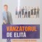 VANZATORUL DE ELITA , TEHNICI SI STRATEGII DE SUCCES de MICHAEL AGUILAR , 2008