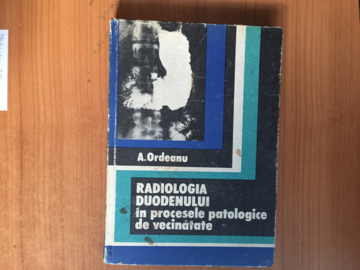 h4b RADIOLOGIA DUODENULUI IN PROCESELE PATOLOGICE DE VECINATATE-AUREL ORDEANU