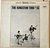 The Kingston Trio &lrm;&ndash; #16 _ VG / VG+ vinil, LP, disc muzica folk rock _ Capitol, SUA, 1963