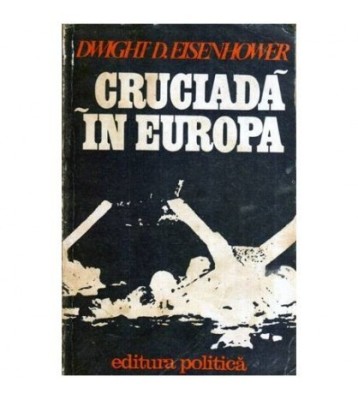 Dwight D. Eisenhower - Cruciada in Europa - 115907 foto