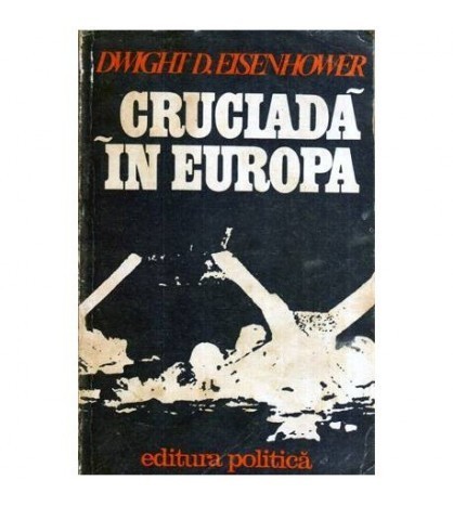 Dwight D. Eisenhower - Cruciada in Europa - 115907