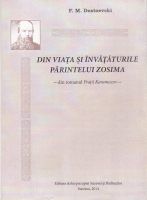 AS - F.M. DOSTOIEVSKI - DIN VIATA SI INVATATURILE PARINTELUI ZOSIMA foto
