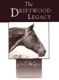 Driftwood Legacy: A Great Usin&#039; Horse and Sire of Usin&#039; Horses