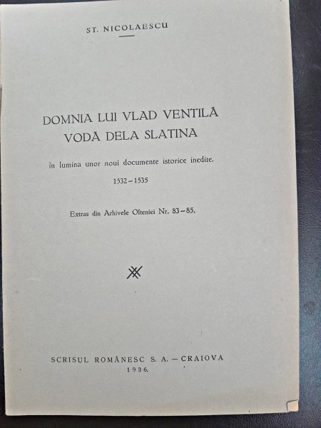 Domnia lui Vlad Ventil Voda de la Slatina in lumina unor noi documente istorice inedite 1532-1535- St. Nicolaescu