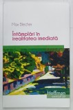 INTAMPLARI IN IREALITATEA IMEDIATA de MAX BLECHER , 2017