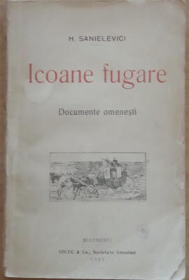 Icoane Fugare Documente Omenesti - H. Sanielevici (1921) foto