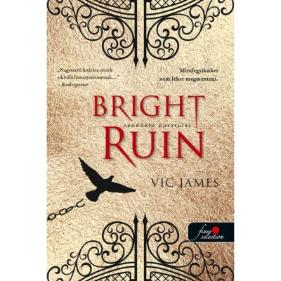 Bright Ruin - T&amp;uuml;nd&amp;ouml;klő pusztul&amp;aacute;s ( S&amp;ouml;t&amp;eacute;t k&amp;eacute;pess&amp;eacute;gek 3. ) - Vic James foto