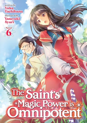 The Saint&amp;#039;s Magic Power Is Omnipotent (Light Novel) Vol. 6 foto