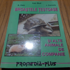 BROASTE TESTOASE si alte Animale de Companie - Ioan Bud -1997, 184 p.+ 16 pl.