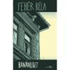 Ban&aacute;nliget - Feh&eacute;r B&eacute;la