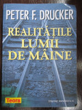 Realitatile lumii de maine-Peter F.Drucker