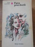 Fata Pierduta - David H. Lawrence, Editura Eminescu 1978, Roman Cartonat