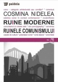 Ruine moderne. Ruinele comunismului - Cosmina Nidelea - Paideia