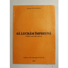 SA LUCRAM IMPREUNA - GHIDUL COOPERATIEI AGRICOLE de GIORGIO STUPAZZONI , 2002