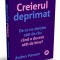 Creierul Deprimat, Anders Hansen - Editura Publica
