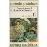 Mircea Deac - Impresionismul in pictura romaneasca - 126712