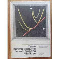 Teme Pentru Cercurile De Matematica Din Licee - Cheorche Rizescu Eugenia Rizescu ,539871