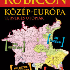 Rubicon - Közép-Európa - Tervek és utópiák - 2023/6-7.