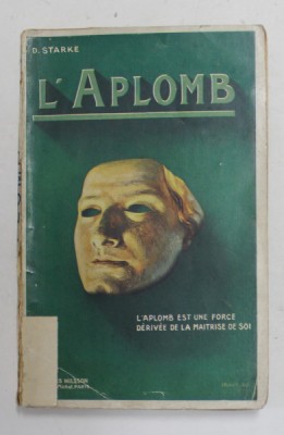 L &amp;#039;APLOMB par D. STARKE , EDITIE DE INCEPUT DE SECOL XX foto
