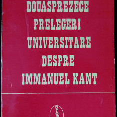 Petrovici Ion, Douasprezece prelegeri universitare despre Immanuel Kant, ca noua