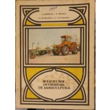MASINI NOI INTRODUSE IN AGRICULTURA-I. IVANOIU, V. NEAGU, N. BUNDARU, S. TUTUNARU-239654
