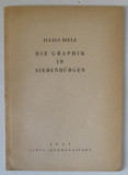 DIE GRAPHIK IN SIEBENBURGEN ( GRAFICA IN TRANSILVANIA ) von JULIUS BIELZ , 1947